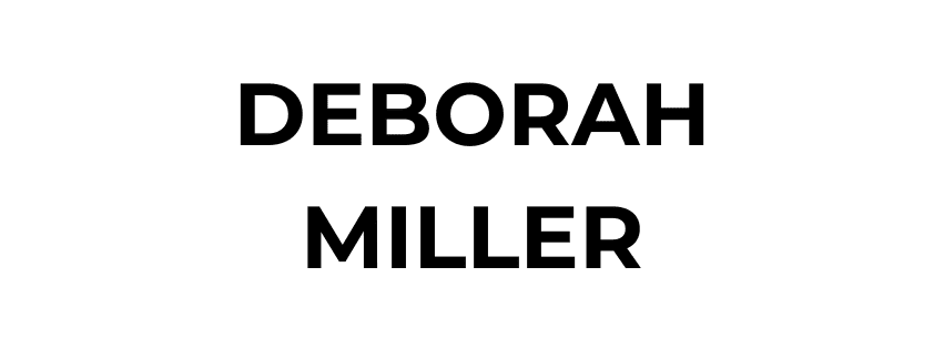 The image displays the name "DEBORAH MILLER" in bold, uppercase black letters on a white background.