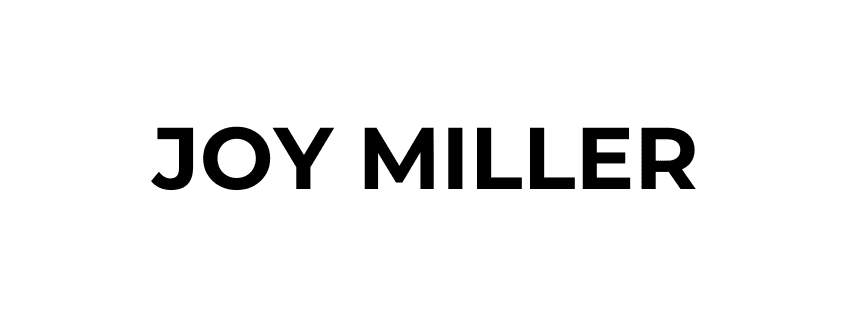 The text "JOY MILLER" in bold, black, uppercase letters on a white background.