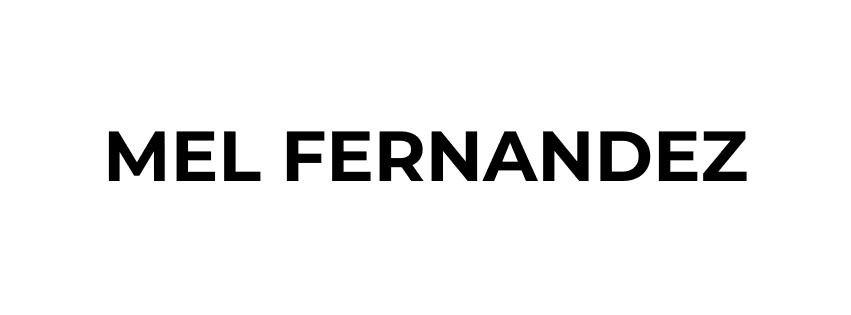 The image displays the name "MEL FERNANDEZ" in bold, black, uppercase letters on a white background.