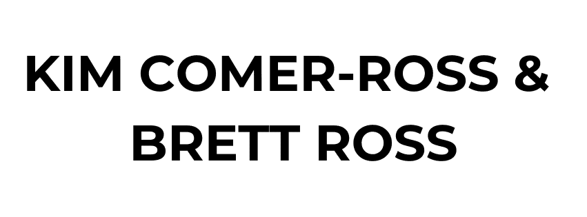 Text reads “KIM COMER-ROSS & BRETT ROSS” in bold, uppercase black letters on a white background.
