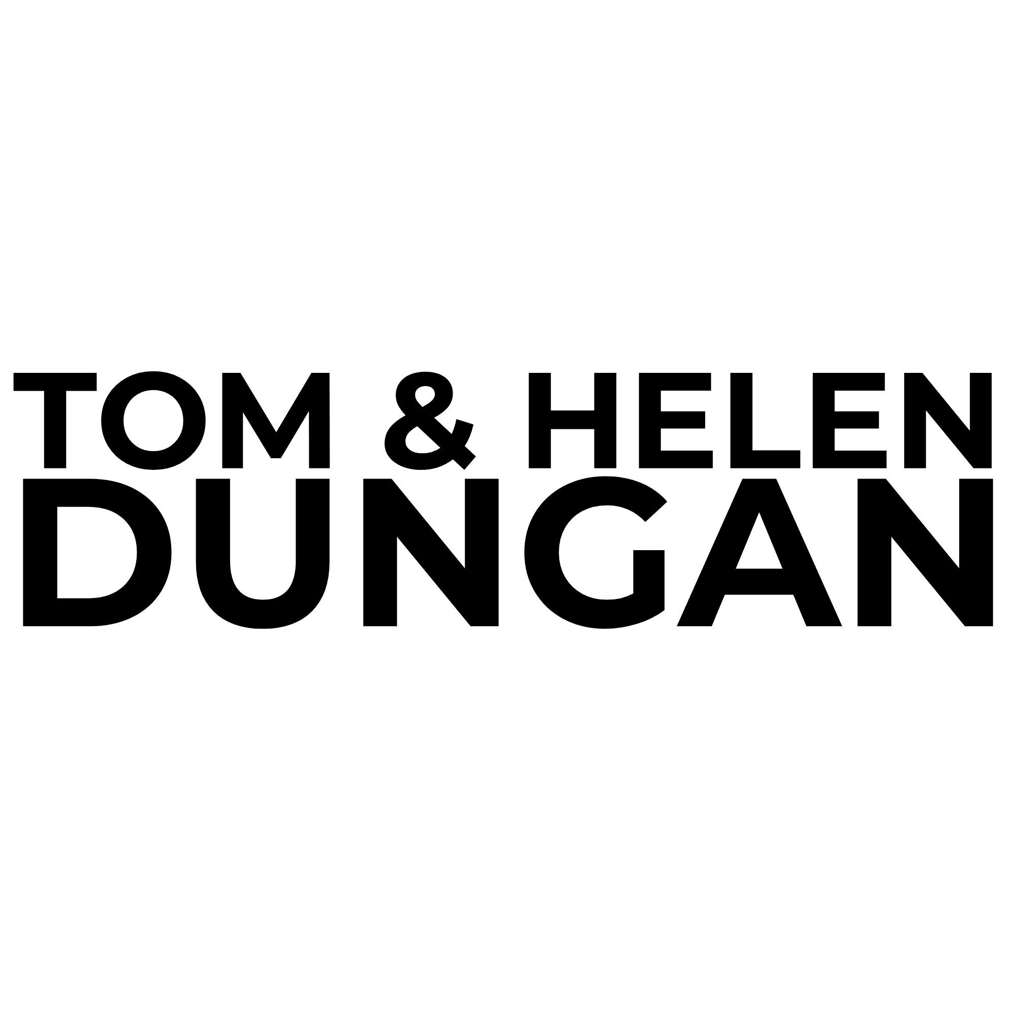 Black text on a white background reads "TOM & HELEN DUNGAN" in large, bold, sans-serif font.